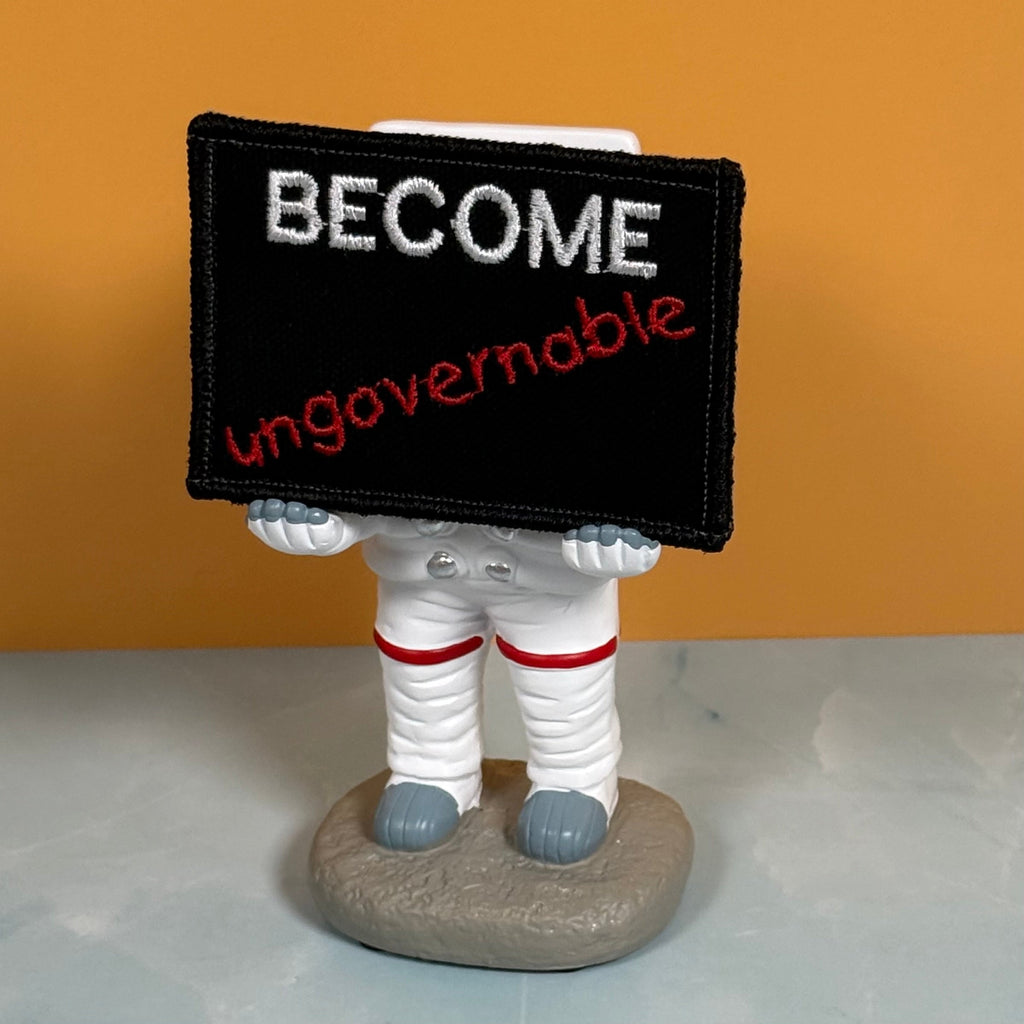 Become Ungovernable Funny Morale Patch | Made in USA | VELCRO® Brand Hook Backing