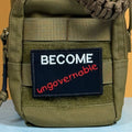 Become Ungovernable Funny Morale Patch | Made in USA | VELCRO® Brand Hook Backing