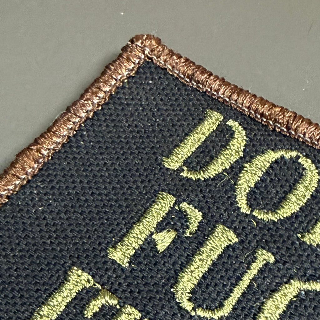 Don't Fuck It Up Funny Morale Patch | Made in USA | VELCRO® Brand Hook Backing
