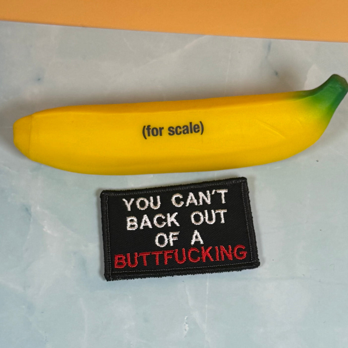 You Can't Back Out Of A Buttfucking Funny Morale Patch, 2x3" | Made in USA | VELCRO® Brand Hook Backing