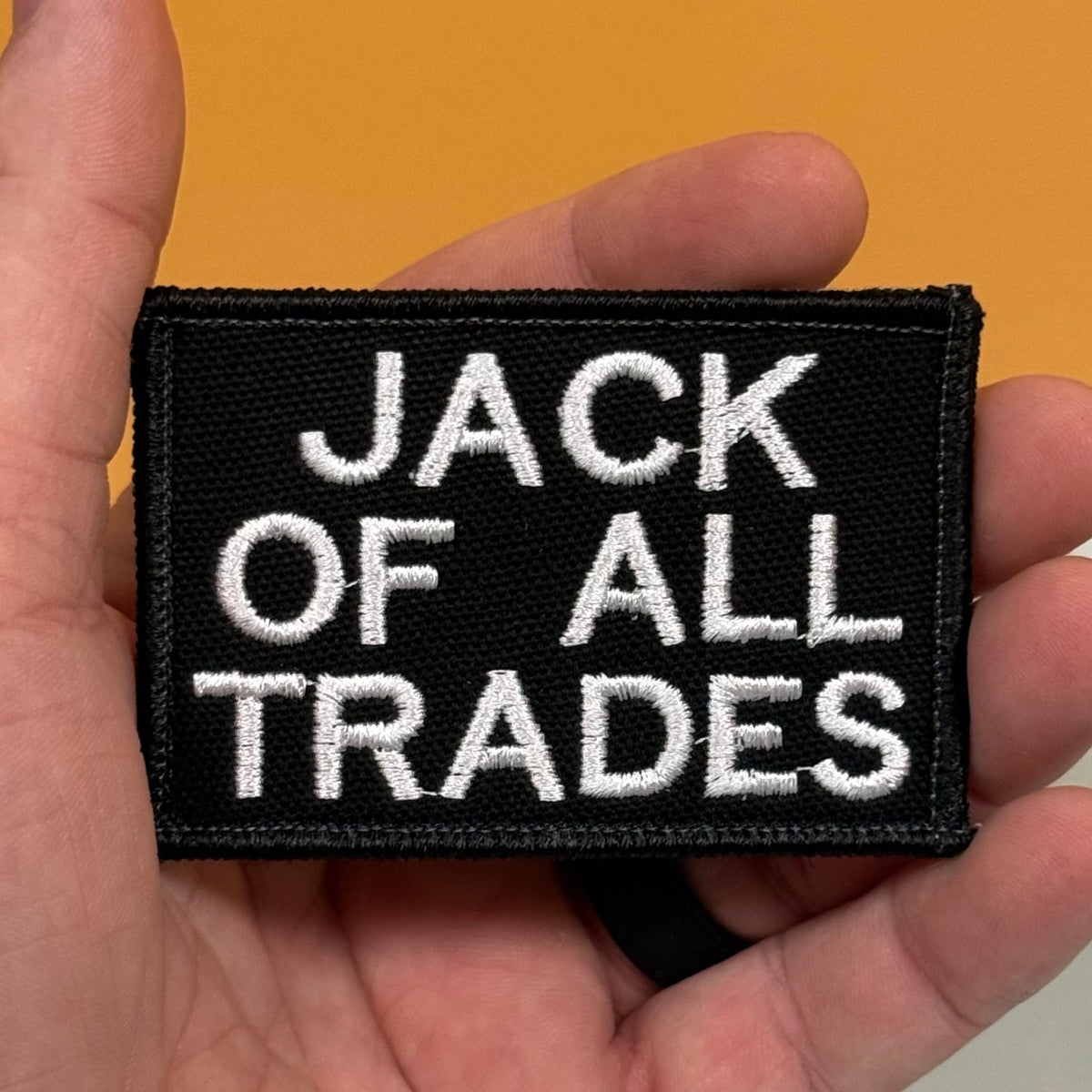 Jack Of All Trades Funny Morale Patch | Made in USA | VELCRO® Brand Hook Backing