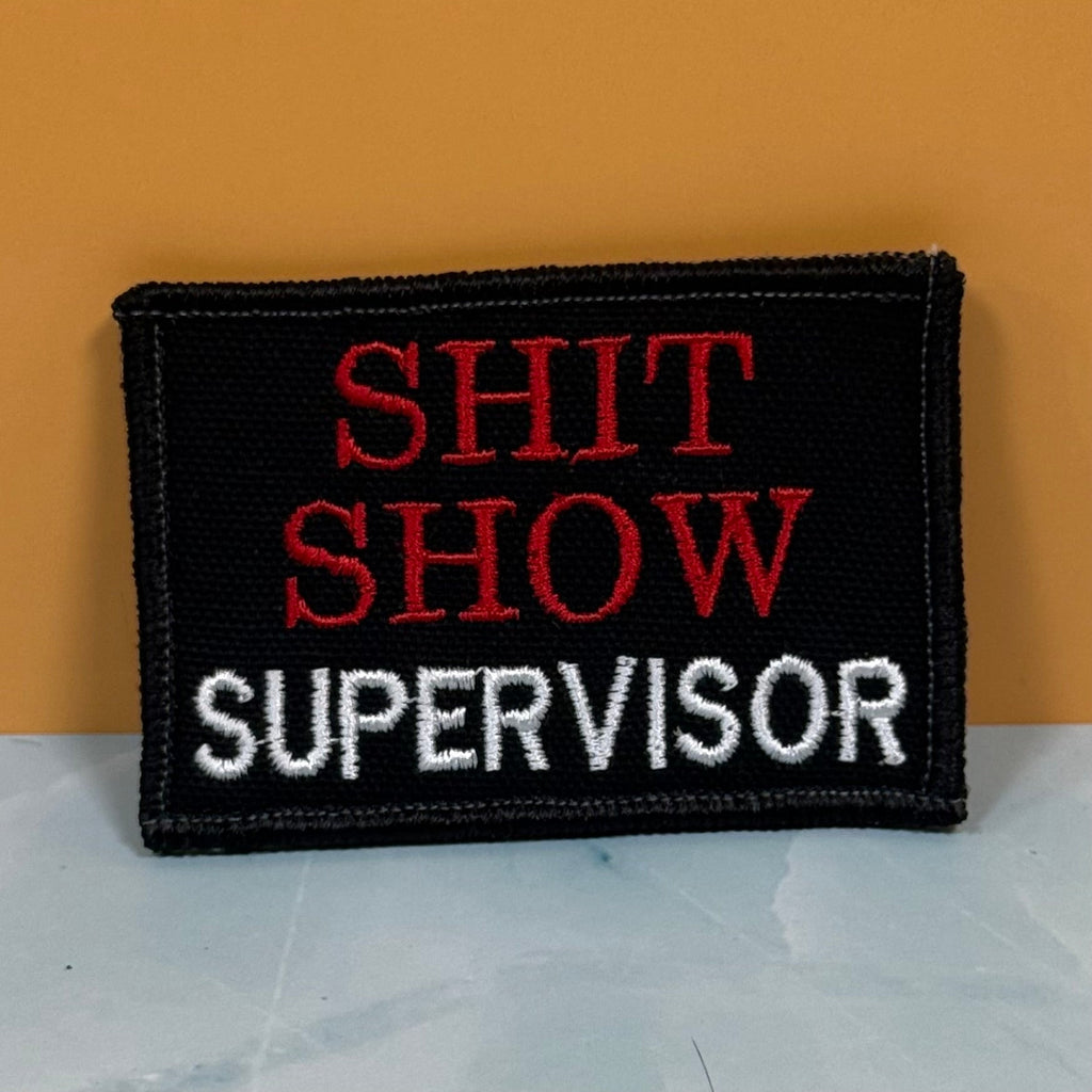 Shit Show Supervisor Funny Morale Patch, 2x3" | Made in USA | VELCRO® Brand Hook Backing
