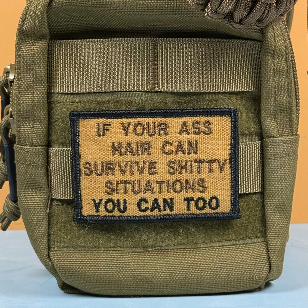 If Your Ass Hair Can Survive Funny Morale Patch | Made in USA | VELCRO® Brand Hook Backing