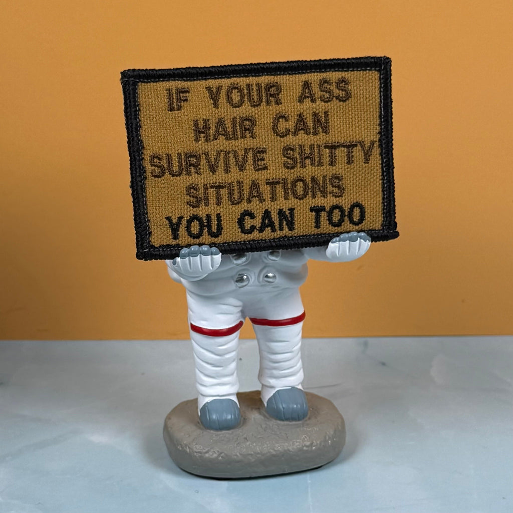 If Your Ass Hair Can Survive Funny Morale Patch | Made in USA | VELCRO® Brand Hook Backing
