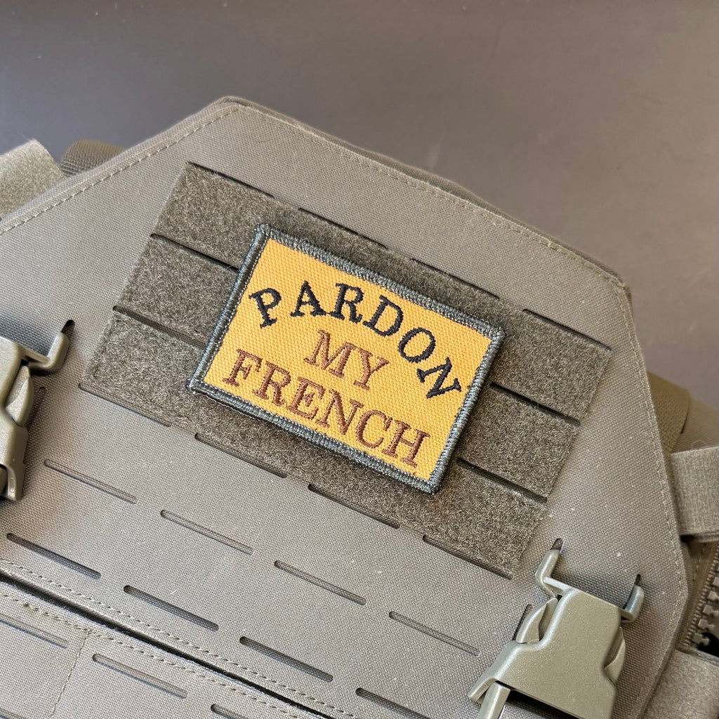 Pardon My French Funny Morale Patch | Made in USA | VELCRO® Brand Hook Backing