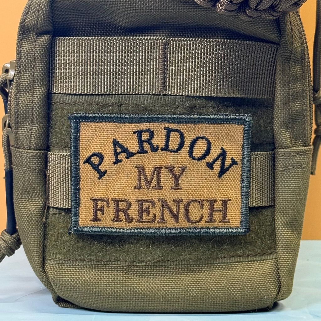 Pardon My French Funny Morale Patch | Made in USA | VELCRO® Brand Hook Backing