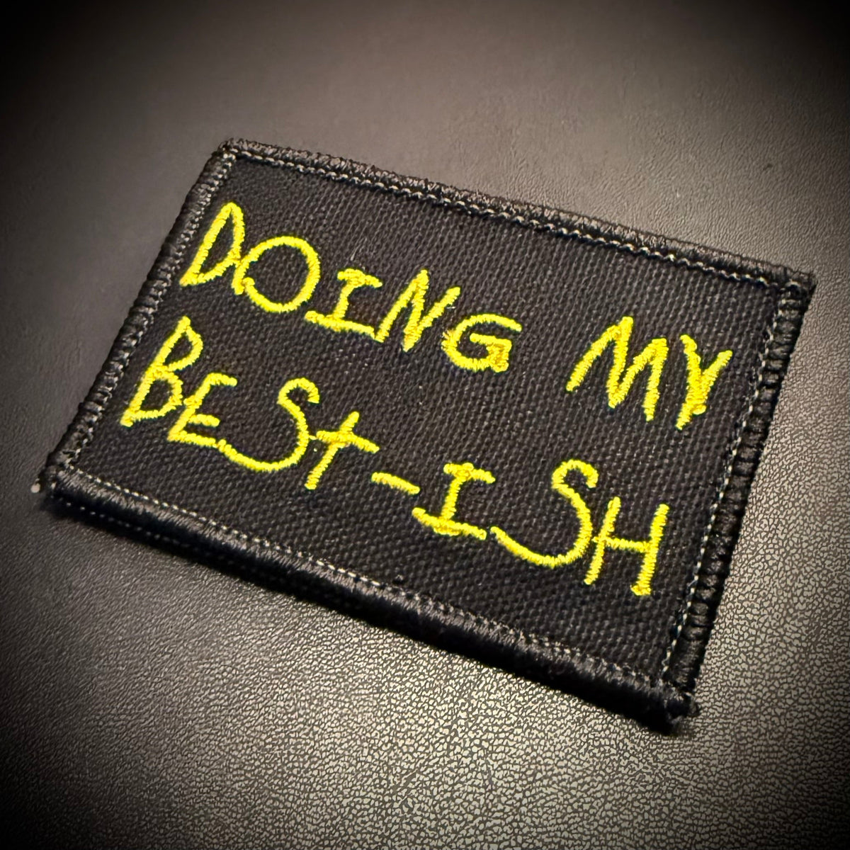 Doing My Best-ish Funny Morale Patch, 2x3" | Made in USA | VELCRO® Brand Hook Backing
