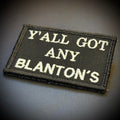 Got Any Blanton's Funny Morale Patch, 2x3" | Made in USA | VELCRO® Brand Hook Backing