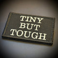 Tiny But Tough Funny Morale Patch, 2x3" | Made in USA | VELCRO® Brand Hook Backing
