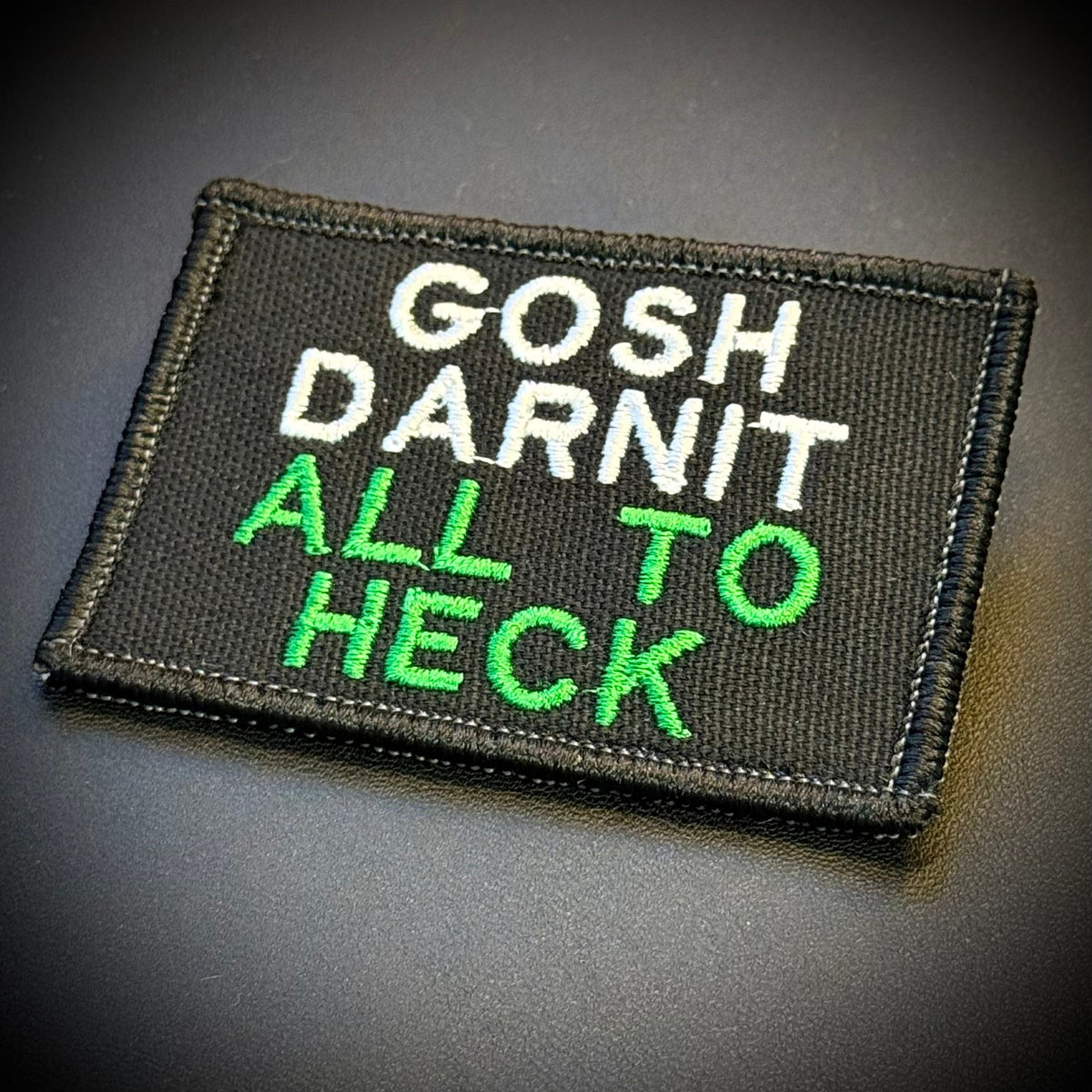 Gosh Darnit All To Heck, Polite Swearing Funny Morale Patch, 2x3" | Made in USA | VELCRO® Brand Hook Backing