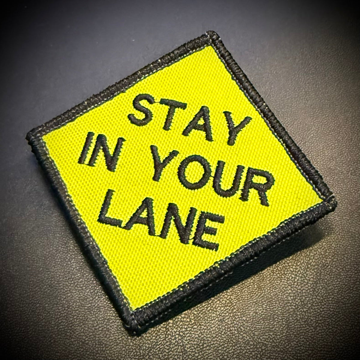 Stay In Your Lane Funny Morale Patch | Made in USA | VELCRO® Brand Hook Backing