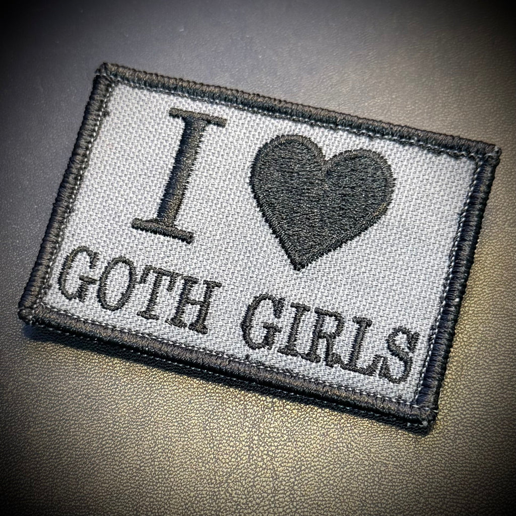 I Love Goth Girls Funny Morale Patch | Made in USA | VELCRO® Brand Hook Backing