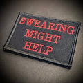 Swearing Might Help Funny Morale Patch, 2x3" | Made in USA | VELCRO® Brand Hook Backing