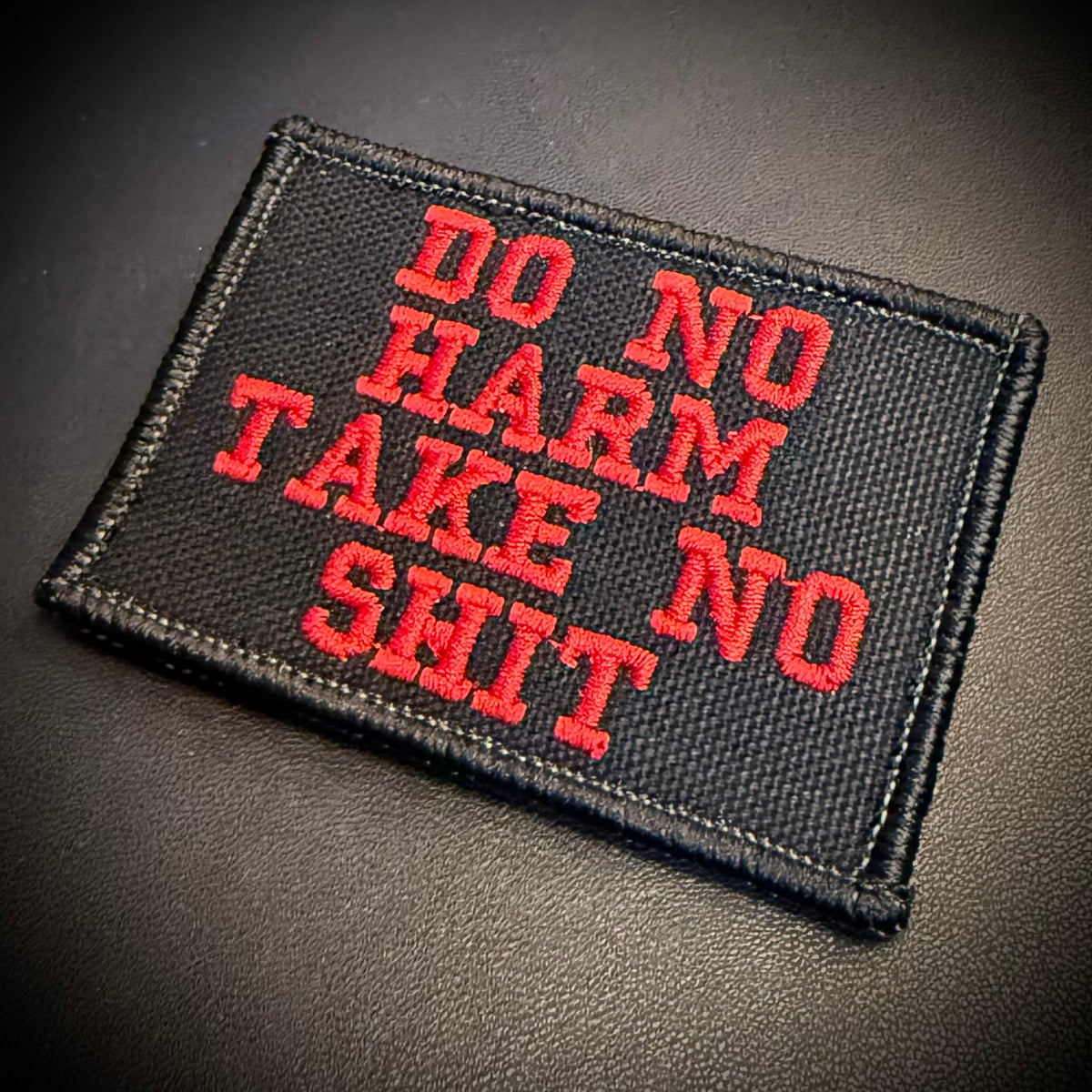 Do No Harm Take No Shit Funny Morale Patch | Made in USA | VELCRO® Brand Hook Backing