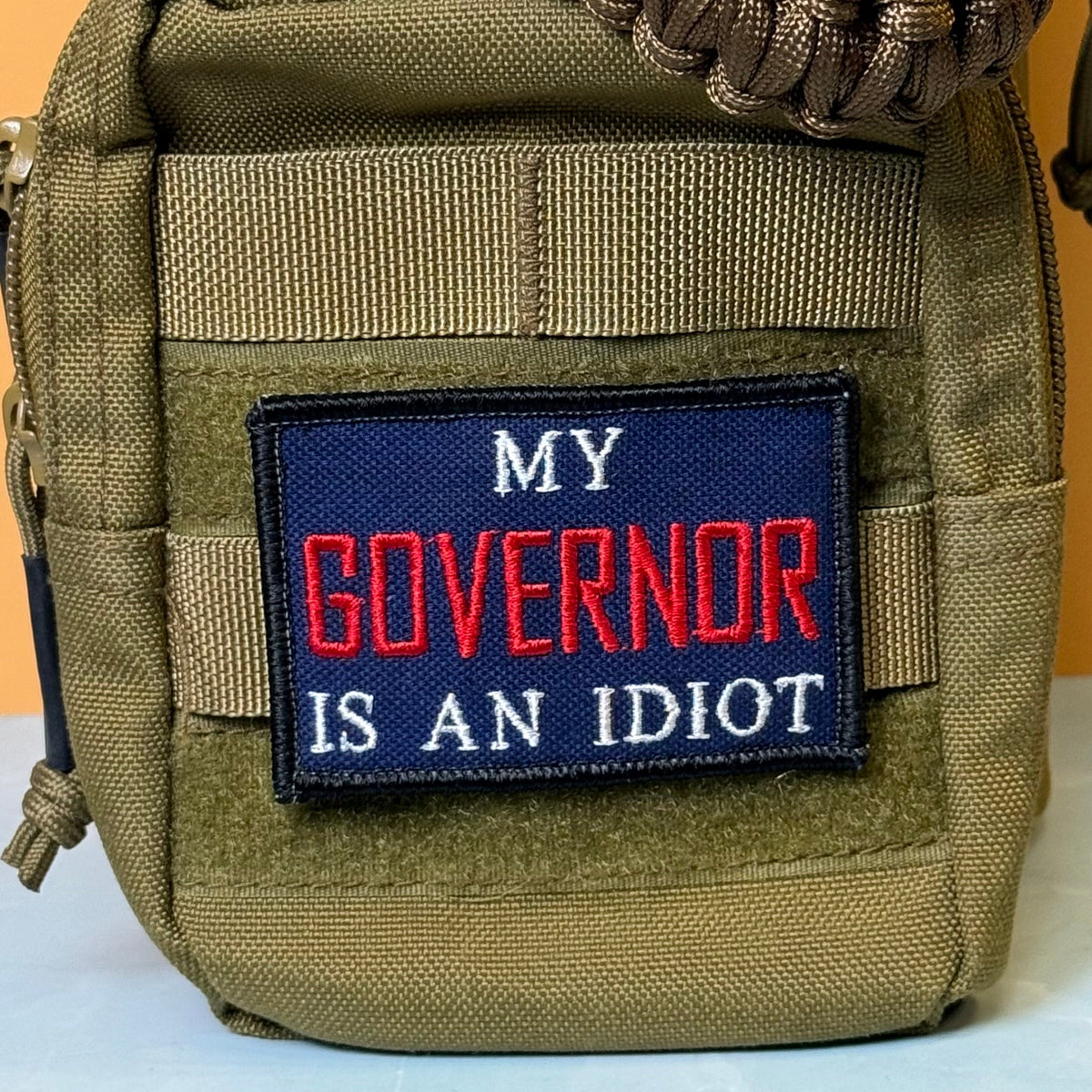 My Governor Is An Idiot Funny Morale Patch, 2x3" | Made in USA | VELCRO® Brand Hook Backing