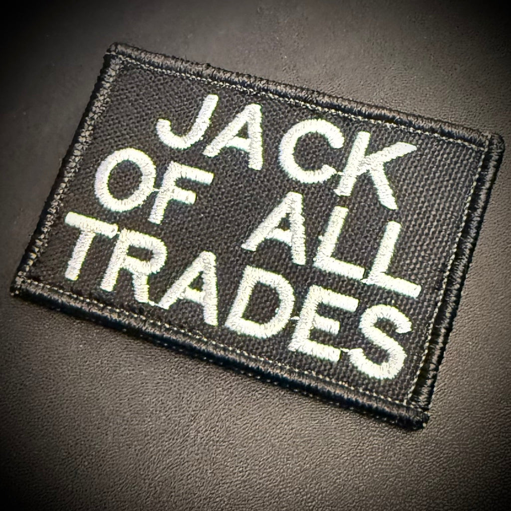 Jack Of All Trades Funny Morale Patch | Made in USA | VELCRO® Brand Hook Backing