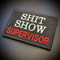 Shit Show Supervisor Funny Morale Patch, 2x3" | Made in USA | VELCRO® Brand Hook Backing