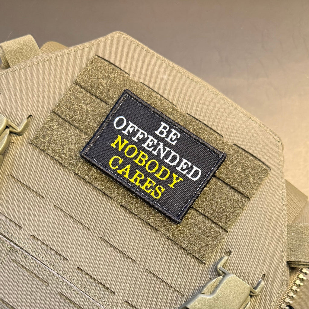 Be Offended, Nobody Cares Funny Morale Patch, 2x3" | Made in USA | VELCRO® Brand Hook Backing