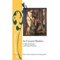 In Cynara's Shadow: Collected Essays on Ernest Dowson - Hardcover