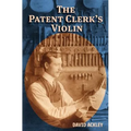 The Patent Clerk's Violin - Paperback