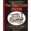 The Traction Engine Its Use and Abuse - Paperback