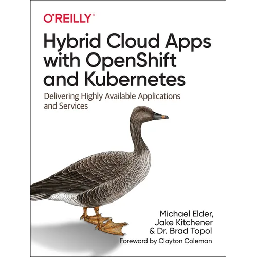 Hybrid Cloud Apps with Openshift and Kubernetes: Delivering Highly Available Applications and Services - Paperback