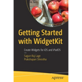 Getting Started with Widgetkit: Create Widgets for IOS and Ipados - Paperback