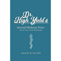 Dr. High Yield's Internal Medicine Notes (for the Step 2 CK & Shelf Exams) - Paperback