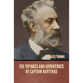 The Voyages and Adventures of Captain Hatteras - Paperback