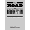 The Road to Redemption: Southern Politics, 1869-1879
