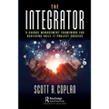 The Integrator: A Change Management Framework for Achieving Agile It Project Success - Paperback