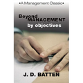 Beyond Management by Objectives: A Management Classic - Paperback