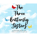 The Three Butterfly Sisters - Hardcover