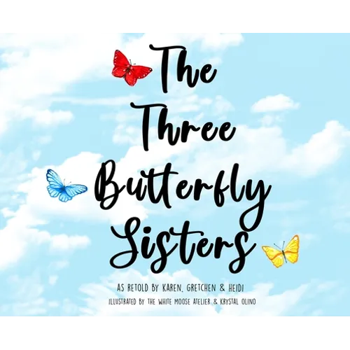 The Three Butterfly Sisters - Hardcover