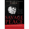 Savage Peace: Hope and Fear in America, 1919