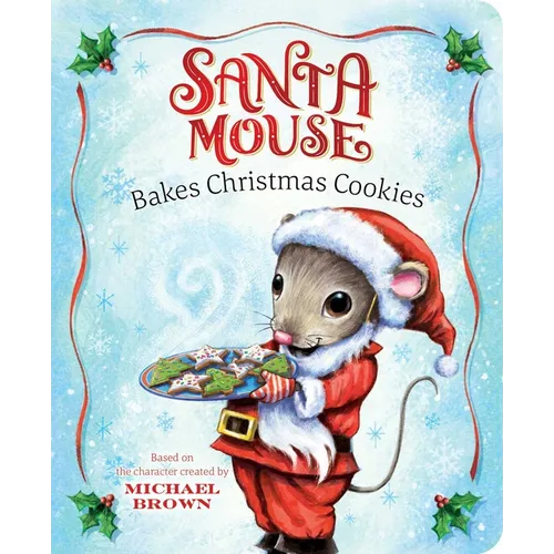 Santa Mouse Bakes Christmas Cookies - Board Book