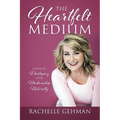 The Heartfelt Medium: Guide to Developing Your Mediumship Naturally - Paperback