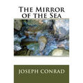 The Mirror of the Sea - Paperback