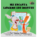 Me encanta lavarme los dientes: I Love to Brush My Teeth (Spanish Edition) - Hardcover