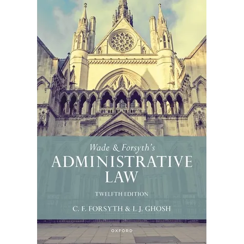 Wade & Forsyth's Administrative Law