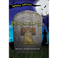 The Ghostly Tales of Philadelphia - Paperback