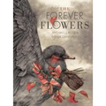 The Forever Flowers - Hardcover