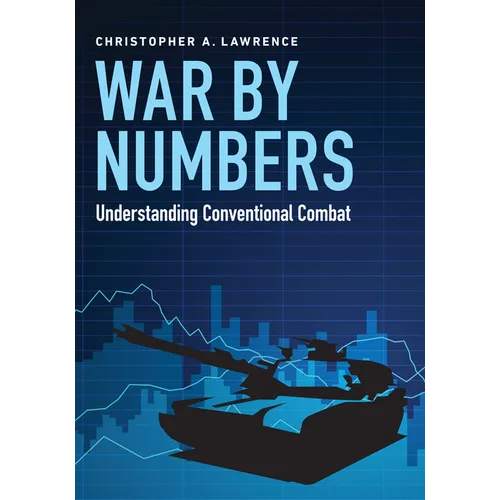 War by Numbers: Understanding Conventional Combat - Paperback