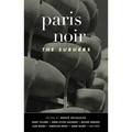 Paris Noir: The Suburbs: Akashic Noir Series - Hardcover
