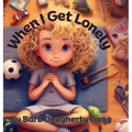 When I Am Lonely - Hardcover