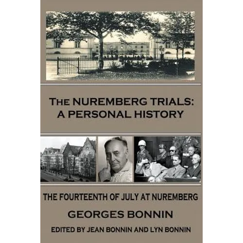 The Nuremberg Trials: A Personal History