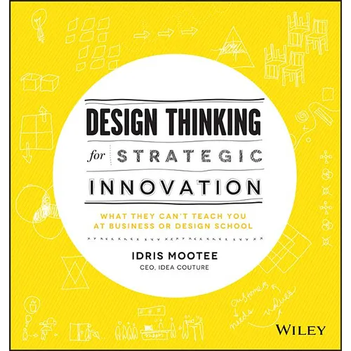 Design Thinking for Strategic Innovation - Hardcover