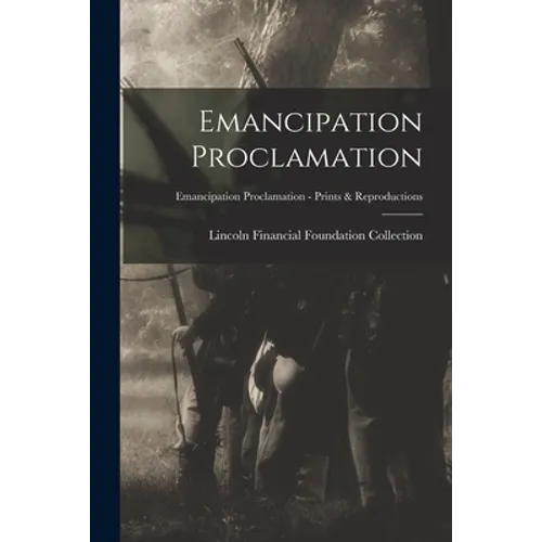 Emancipation Proclamation; Emancipation Proclamation - Prints & Reproductions