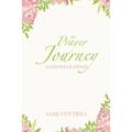 My Prayer Journey, Lessons Learned - Paperback