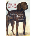 The Story of the Plott Hound: Strike & Stay